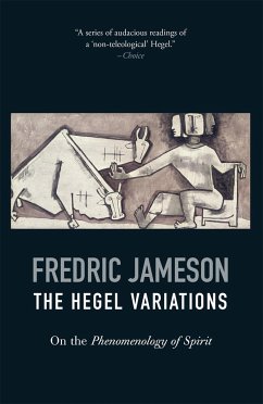 The Hegel Variations: On the Phenomenology of Spirit - Jameson, Fredric