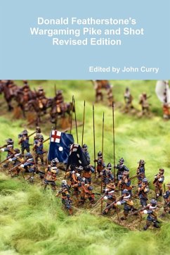 Donald Featherstone's Wargaming Pike and Shot Revised Edition - Curry, John; Featherstone, Donald