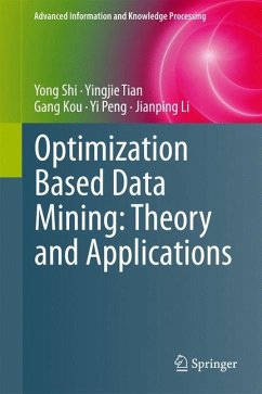 Optimization Based Data Mining: Theory and Applications - Shi, Yong; Tian, Yingjie; Li, Jianping; Peng, Yi; Kou, Gang