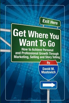 Get Where You Want To Go - Mastovich, David M.