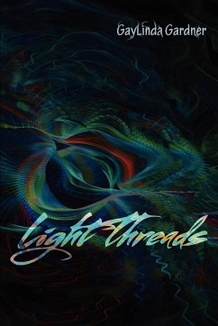 Light Threads - Gardner, Gaylinda