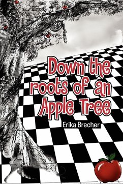 Down the roots of an Apple Tree - Brecher, Erika