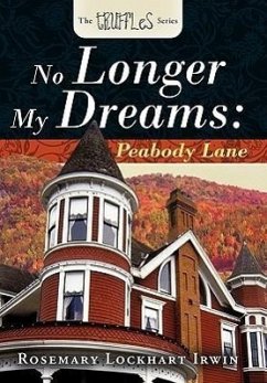 No Longer My Dreams Peabody Lane: The Truffles Series - Irwin, Rosemary Lockhart