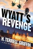Wyatt's Revenge: A Matt Royal Mysteryvolume 4