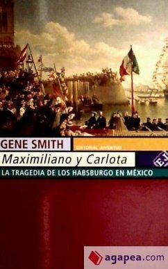 Maximiliano y Carlota - Smith, Gene