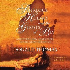 Sherlock Holmes and the Ghosts of Bly: And Other New Adventures of the Great Detective - Thomas, Donald