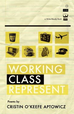 Working Class Represent - Aptowicz, Cristin O'Keefe