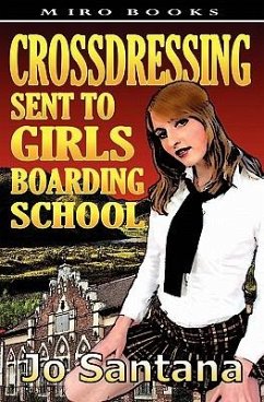 Crossdressing: Sent to Girls Boarding School - Santana, Jo