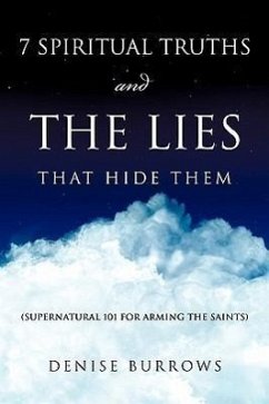 7 Spiritual Truths and the Lies That Hide Them - Burrows, Denise