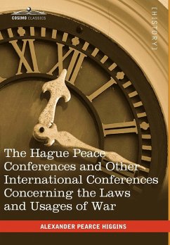 The Hague Peace Conferences - Higgins, Alexander Pearce