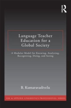 Language Teacher Education for a Global Society - Kumaravadivelu, B.