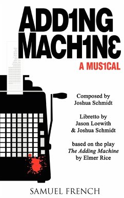 Adding Machine - A Musical - Schmidt, Joshua; Loewith, Jason