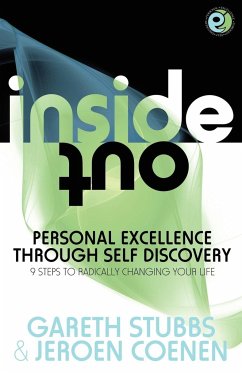 Inside Out - Personal Excellence Through Self Discovey - 9 Steps to Radically Change Your Life Using Nlp, Personal Development, Philosophy and Action - Stubbs, Gareth; Coenen, Jeroen