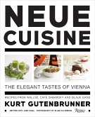 Neue Cuisine: The Elegant Tastes of Vienna: Recipes from Wallse, Cafe Sabarsky and Blaue Gans