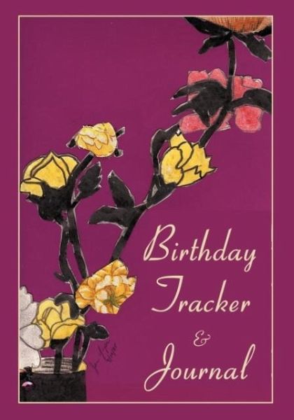 Birthday Tracker & Journal Birthday Tracker & Journal