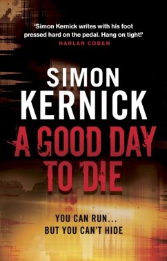 A Good Day to Die - Kernick, Simon