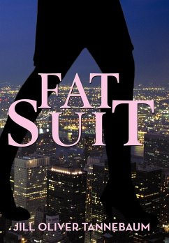 Fat Suit - Tannebaum, Jill Oliver