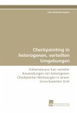 Checkpointing in heterogenen, verteilten Umgebungen