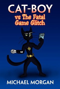 Cat-Boy Vs the Fatal Game Glitch - Morgan, Michael