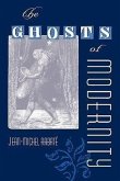 The Ghosts of Modernity The Ghosts of Modernity