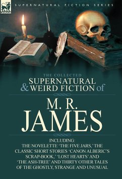 The Collected Supernatural & Weird Fiction of M. R. James - James, M. R.