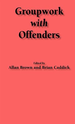 Groupwork with Offenders - Brown, Allan; Caddick, Brian