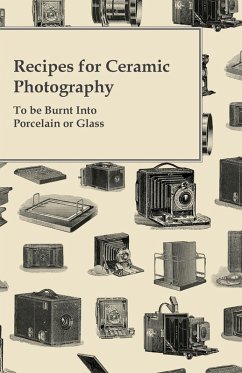 Cover Recipes for Ceramic Photography - To be Burnt into Porcelain or Glass