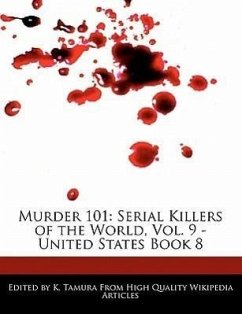 Murder 101: Serial Killers of the World, Vol. 9 - United States Book 8 - Cleveland, Jacob Tamura, K.