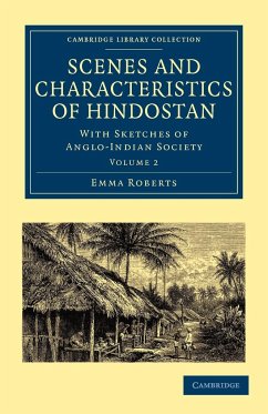 Scenes and Characteristics of Hindostan - Volume 2 - Roberts, Emma