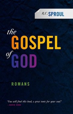 The Gospel of God - Sproul, R C