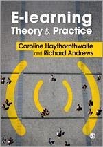 E-Learning Theory and Practice - Haythornthwaite, Caroline; Andrews, Richard N L