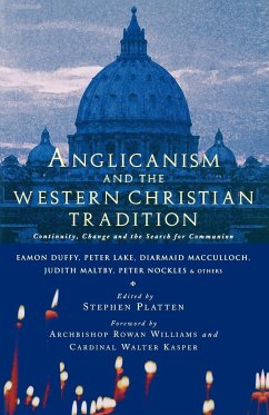Anglicanism and the Western Catholic Tradition - Duffy, Eamon; MacCulloch, Diarmaid; Lake, Peter