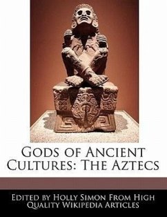 Gods of Ancient Cultures: The Aztecs - Simon, Holly