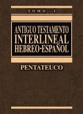 Antiguo Testamento Interlineal Hebreo-Español Vol. 1