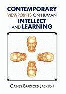 Contemporary Viewpoints on Human Intellect and Learning