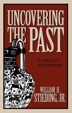 Uncovering the Past - Stiebing, William H