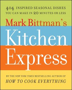 Mark Bittman's Kitchen Express - Bittman, Mark