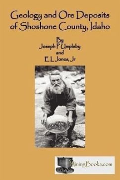 Geology and Ore Deposits of Shoshone County, Idaho - Umpleby, Joseph P.; Jones, E. L.