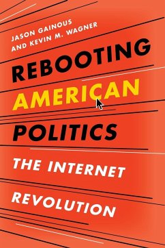 Rebooting American Politics - Gainous, Jason; Wagner, Kevin M.