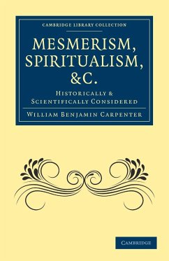 Mesmerism, Spiritualism, Etc. - Carpenter, William Benjamin