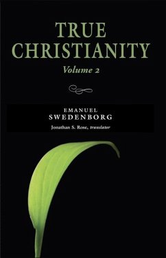 True Christianity, Vol. 2 - Swedenborg, Emanuel