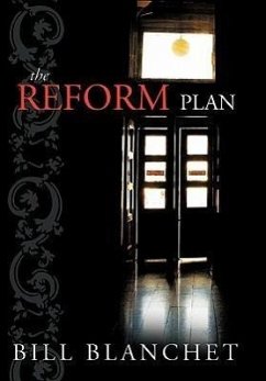 The Reform Plan - Blanchet, Bill