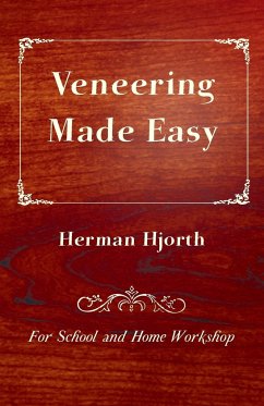 Veneering Made Easy - For School and Home Workshop