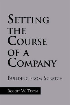 Setting the Course of a Company - Tison, Robert W.