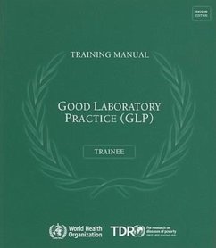 Good Laboratory Practice Training Manual for the Trainee - World Health Organization