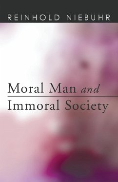 Moral Man and Immoral Society - Niebuhr, Reinhold