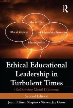 Ethical Educational Leadership in Turbulent Times - Shapiro, Joan Poliner; Gross, Steven Jay