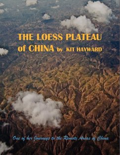 The Loess Plateau of China - Hayward, Kit