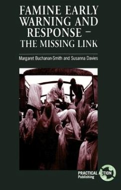 Famine Early Warning and Response: The Missing Link - Buchanan-Smith, Margaret; Davies, Susanna