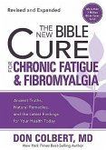 The New Bible Cure for Chronic Fatigue and Fibromyalgia: Ancient Truths, Natural Remedies, and the Latest Findings for Your Health Today